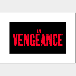 I Am Vengeance Posters and Art